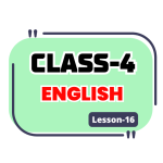 Class 4 English Lesson 16