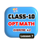 Class 10 OPT Math Lesson 7 Ex: 6.2