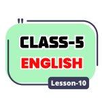 Class 5 English Lesson 10