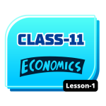 Class 11 Economics Lesson 1
