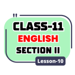 Class 11 Section II English Lesson 10